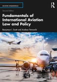 Fundamentals of International Aviation Law and Policy (eBook, PDF) Fundamentals of International Aviation Law and Policy (eBook, PDF)