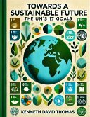Towards a Sustainable Future: The UN's 17 Goals (eBook, ePUB)