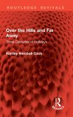 Over the Hills and Far Away (eBook, PDF) Over the Hills and Far Away (eBook, PDF)