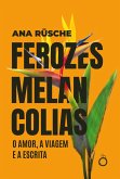 Ferozes melancolias (eBook, ePUB)