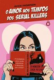 O amor nos tempos dos serial killers (eBook, ePUB) O amor nos tempos dos serial killers (eBook, ePUB)