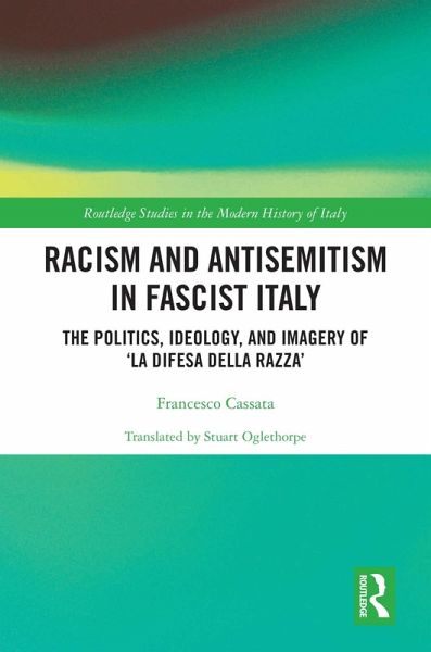 Racism and Antisemitism in Fascist Italy (eBook, ePUB) Racism and Antisemitism in Fascist Italy (eBook, ePUB)