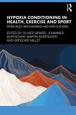 Hypoxia Conditioning in Health, Exercise and Sport (eBook, PDF)
