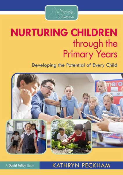 Nurturing Children through the Primary Years (eBook, ePUB) Nurturing Children through the Primary Years (eBook, ePUB)