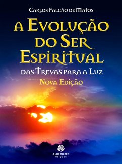 Cover A EVOLUÇÃO DO SER ESPIRITUAL - Nova edição (eBook, ePUB)