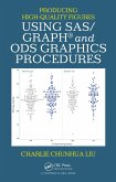 Producing High-Quality Figures Using SAS/GRAPH® and ODS Graphics Procedures (eBook, ePUB)