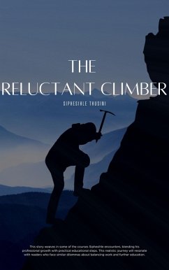 The Reluctant Climber (eBook, ePUB) - Thusini, Siphesihle