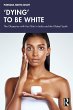 'Dying' to be White (eBook, ePUB) - Bild 1