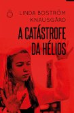 A catástrofe da Hélios (eBook, ePUB) A catástrofe da Hélios (eBook, ePUB)