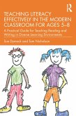 Teaching Literacy Effectively in the Modern Classroom for Ages 5-8 (eBook, PDF) Teaching Literacy Effectively in the Modern Classroom for Ages 5-8 (eBook, PDF)