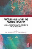 Fractured Narratives and Pandemic Identities (eBook, ePUB) Fractured Narratives and Pandemic Identities (eBook, ePUB)