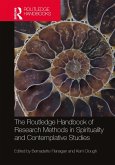 The Routledge Handbook of Research Methods in Spirituality and Contemplative Studies (eBook, ePUB)