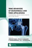 Tribo-Behaviors of Biomaterials and their Applications (eBook, PDF) Tribo-Behaviors of Biomaterials and their Applications (eBook, PDF)