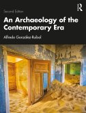 An Archaeology of the Contemporary Era (eBook, PDF) An Archaeology of the Contemporary Era (eBook, PDF)