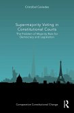 Supermajority Voting in Constitutional Courts (eBook, ePUB)