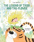 The Legend of Tiger and Tail-Flower (eBook, ePUB)