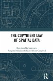 The Copyright Law of Spatial Data (eBook, ePUB) The Copyright Law of Spatial Data (eBook, ePUB)