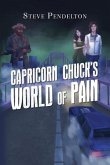 Capricorn Chuck's World of Pain (eBook, ePUB)