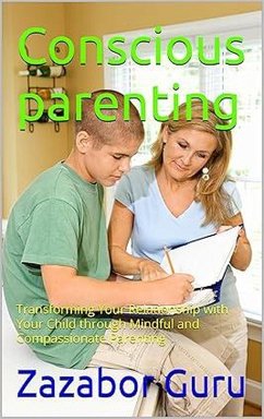 Conscious Parenting (eBook, ePUB) - Guru, Zazabor