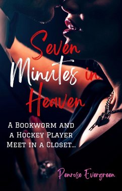 Cover Seven Minutes in Heaven: A Bookworm and a Hockey Player Meet in a Closet... (Bookworms and Hot Jocks) (eBook, ePUB)