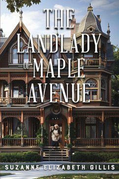 The Landlady of Maple Avenue (eBook, ePUB) - Gillis, Suzanne Elizabeth