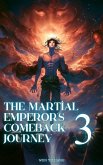 The Martial Emperor's Comeback Journey (eBook, ePUB)