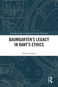 Baumgarten's Legacy in Kant's Ethics (eBook, PDF) - Osawa, Toshiro