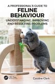 A Professional's Guide to Feline Behaviour (eBook, PDF)