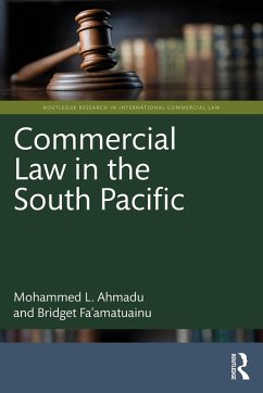 Commercial Law in the South Pacific (eBook, ePUB) - L. Ahmadu, Mohammed; Fa'amatuainu, Bridget