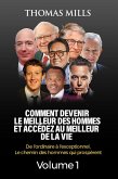 Comment Devenir Le Meilleur Des Hommes Et Accédez Au Meilleur De La Vie : De l'ordinaire à l'exceptionnel, Le chemin des hommes qui prospèrent Volume 1 (eBook, ePUB)