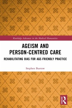 Ageism and Person-Centred Care (eBook, ePUB) - Buetow, Stephen