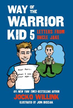 Way of the Warrior Kid 5: Letters from Uncle Jake (eBook, ePUB) - Willink, Jocko