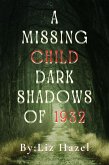 A Missing Child Dark Shadows of 1932 (eBook, ePUB)