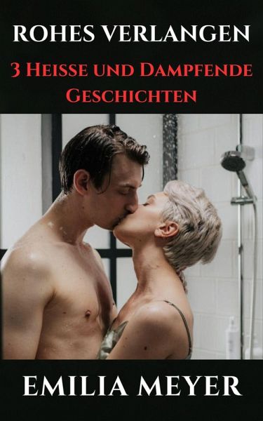 Rohes Verlangen (Heiß! Heiß! Heiß!) (eBook, ePUB)