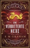 Eine Verbitterte Hexe (Witch Kin Chronicles (Deutsche Übersetzung, #6) (eBook, ePUB) Eine Verbitterte Hexe (Witch Kin Chronicles (Deutsche Übersetzung, #6) (eBook, ePUB)