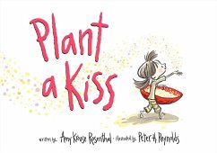 Plant a Kiss (eBook, ePUB) - Rosenthal, Amy Krouse