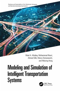Modeling and Simulation of Intelligent Transportation Systems (eBook, PDF) - Altabey, Wael A.; Noori, Mohammad; Silik, Ahmed; Domaneschi, Marco; Hong, Weixing