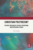 Christian Polytheism? (eBook, ePUB) Christian Polytheism? (eBook, ePUB)