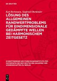 Lösung des allgemeinen Randwertproblems für eindimensionale gedämpfte Wellen bei harmonischem Zeitgesetz (eBook, PDF)