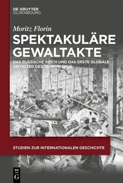 Spektakuläre Gewaltakte (eBook, PDF) - Florin, Moritz