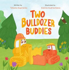 Two Bulldozer Buddies (eBook, ePUB) - Kuprienko, Tatyana