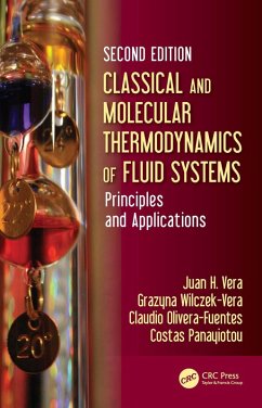 Classical and Molecular Thermodynamics of Fluid Systems (eBook, PDF) - Vera, Juan H.; Wilczek-Vera, Grazyna; Olivera-Fuentes, Claudio; Panayiotou, Costas