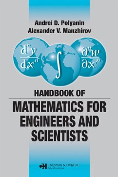 Handbook of Mathematics for Engineers and Scientists (eBook, ePUB) - Polyanin, Andrei D.; Manzhirov, Alexander V.