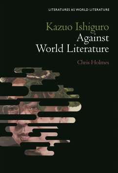 Cover Kazuo Ishiguro Against World Literature (eBook, PDF)
