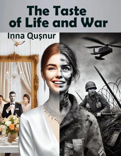 The Taste of Life and War (eBook, ePUB) - Qu¿nur, Inna