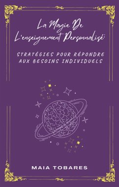 Cover La Magie De L'enseignement Personnalisé : Stratégies Pour Répondre Aux Besoins Individuels (eBook, ePUB)