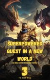 Superpowered Quest in a New World (eBook, ePUB) Superpowered Quest in a New World (eBook, ePUB)