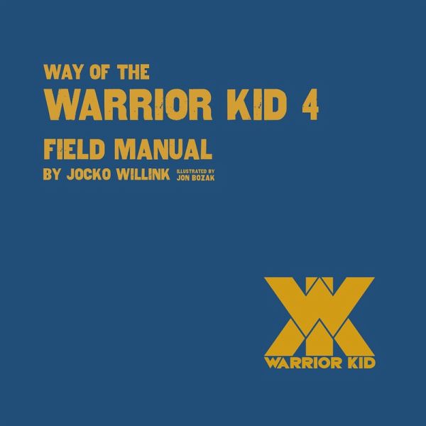 Way of the Warrior Kid 4: Field Manual (eBook, ePUB)
