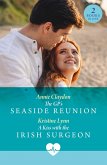 The Gp's Seaside Reunion / A Kiss With The Irish Surgeon (eBook, ePUB) The Gp's Seaside Reunion / A Kiss With The Irish Surgeon (eBook, ePUB)