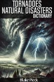 Tornadoes Dictionary - Natural Disasters (Grow Your Vocabulary, #71) (eBook, ePUB) Tornadoes Dictionary - Natural Disasters (Grow Your Vocabulary, #71) (eBook, ePUB)